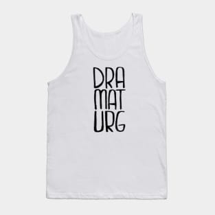 Theatre, What is a dramaturg? Tank Top